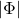 |\Phi|