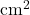 \mathrm{cm}^2