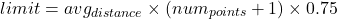 \[limit = avg_{distance} \times (num_{points} + 1) \times 0.75\]