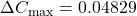 \Delta C_{\mathrm{max}} = 0.04829