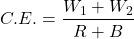 \begin{equation*}C.E. = \frac{W_1 + W_2}{R + B}\end{equation*}