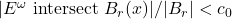 |E^\omega \text{ intersect } B_r(x)|/|B_r| < c_0