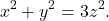 \[x^{2}+y^{2}=3z^{2}.\]