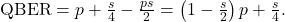 \text{QBER} = p + \frac{s}{4} - \frac{ps}{2} = \left(1 - \frac{s}{2}\right) p + \frac{s}{4}.