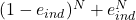 (1-e_{ind})^N+e_{ind}^N