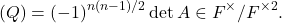\[\disc(Q) = (-1)^{n(n-1)/2}\det A \in F^{\times}/F^{\times 2}.\]