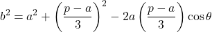 \[b^2 = a^2 + \left(\frac{p-a}{3}\right)^2 - 2a\left(\frac{p-a}{3}\right)\cos\theta\]