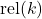 \text{rel}(k)
