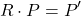 \[R \cdot P = P^{\prime}\]