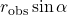 r_{\mathrm{obs}}\sin\alpha
