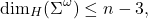 \[\dim_H(\Sigma^\omega) \leq n - 3,\]