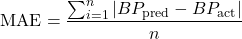 \begin{equation*}\text{MAE} = \frac{\sum_{i=1}^{n}|BP_{\text{pred}} - BP_{\text{act}}|}{n}\end{equation*}