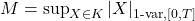 M=\sup_{X\in K}|X|_{1\text{-var},[0,T]}
