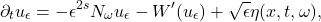 \[\partial_t u_\epsilon = -\epsilon^{2s} N_\omega u_\epsilon - W'(u_\epsilon) + \sqrt{\epsilon} \eta(x,t,\omega),\]