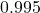 0.995