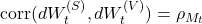 \mathrm{corr}(dW_t^{(S)}, dW_t^{(V)}) = \rho_{M_t}