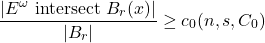 \[\frac{|E^\omega \text{ intersect } B_r(x)|}{|B_r|} \geq c_0(n,s,C_0)\]
