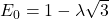 E_0 = 1 - \lambda\sqrt{3}