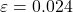 \varepsilon=0.024
