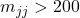Rendered by QuickLaTeX.com m_{jj} > 200