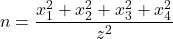 \[n = \frac{x_1^2 + x_2^2 + x_3^2 + x_4^2}{z^2}\]