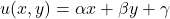 u(x,y)=\alpha x+\beta y+\gamma