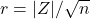 r = |Z| / \sqrt{n}