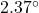 2.37^{\circ}