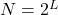 N=2^L
