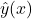 \hat{y}(x)