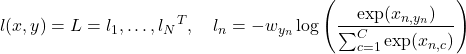 Rendered by QuickLaTeX.com \begin{equation*} l(x,y) = L = {l_1,\dots,l_N}^T,\quad l_n = -w_{y_n}\log\left( \frac{\exp(x_{n,y_n})}{\sum_{c=1}^{C}\exp(x_{n,c})} \right) \end{equation*}