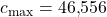 c_{\mathrm{max}} = 46{,}556