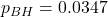 p_{BH} = 0.0347
