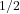^{1/2}