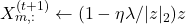 X_{m,:}^{(t+1)} \leftarrow (1-\eta\lambda/|z|_2)z
