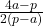 \frac{4a-p}{2(p-a)}