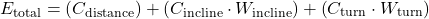 \[E_{\text{total}} = \left(C_{\text{distance}}\right) + \left(C_{\text{incline}} \cdot W_{\text{incline}}\right) + \left(C_{\text{turn}} \cdot W_{\text{turn}}\right) \]