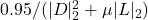 0.95/(|D|_2^2+\mu|L|_2)