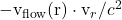 -\mathrm{v}_{\mathrm{flow}}(\mathrm{r}) \cdot \mathrm{v}_r / c^2