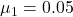 \mu_1 = 0.05
