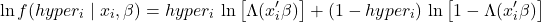 \[\ln f(hyper_i \mid x_i, \beta) = hyper_i \, \ln\big[\Lambda(x_i' \beta)\big] + (1 - hyper_i) \, \ln\big[1 - \Lambda(x_i' \beta)\big]\]