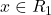 x \in R_1