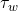 \tau_w