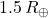 Rendered by QuickLaTeX.com 1.5\,R_\oplus