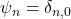 \psi_n=\delta_{n,0}