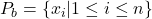 P_b = \{x_i|1 \le i \le n\}