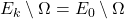 E_k \setminus \Omega = E_0 \setminus \Omega