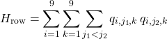 \[H_{\text{row}} = \sum_{i=1}^{9} \sum_{k=1}^{9} \sum_{j_1<j_2} q_{i,j_1,k}\, q_{i,j_2,k}\]