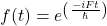 f(t)=e^{\left(\frac{-iFt}{\hslash}\right)}