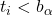 t_i < b_\alpha